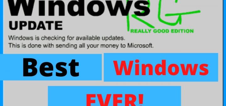 Best Version of Windows Ever - Windows RG