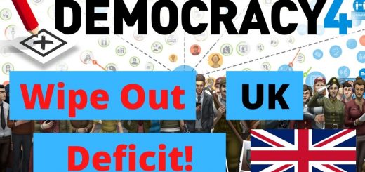 Democracy 4 - Wipe Out UK Deficit!