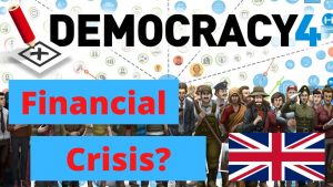 Democracy 4 - Financial Crisis?