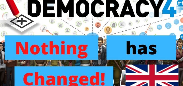 Democracy 4 - NOTHING Has Changed!