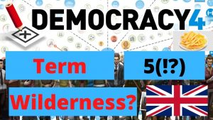 Democracy 4 - Term 5 Wilderness?