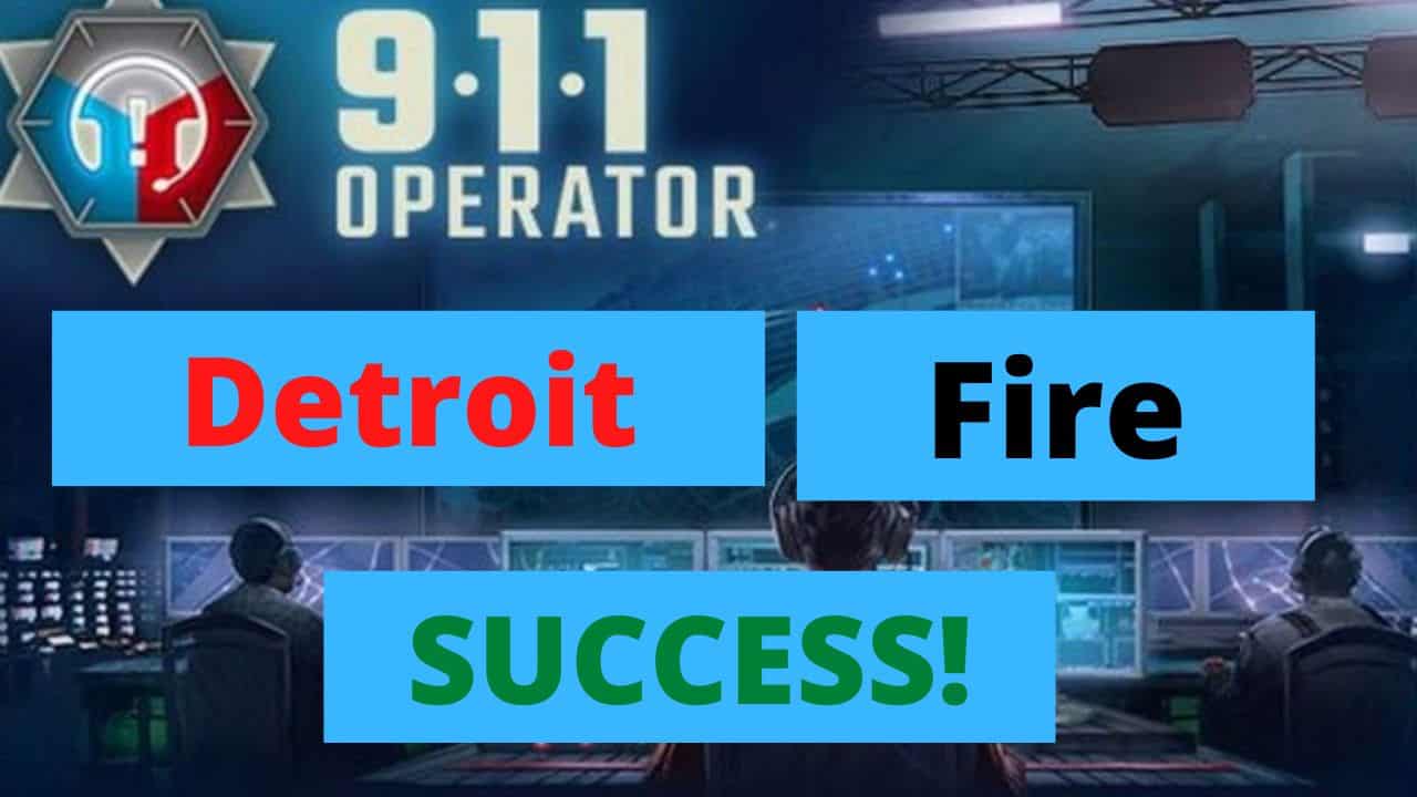 911 Operator Detroit Fire SUCCESS!