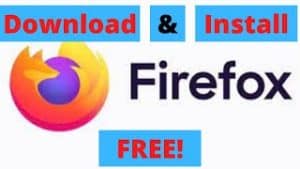 Download and Install Firefox FREE!