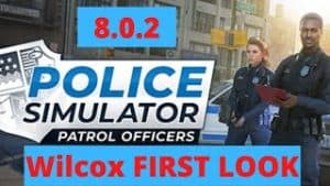 Police Simulator 8.0.2 Wilcox FIRST LOOK!