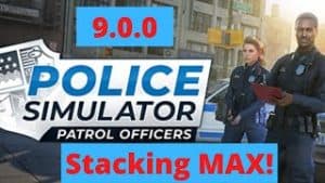 Police Simulator 9.0.0 Stacking MAX!