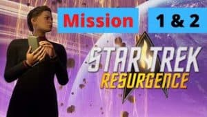 Star Trek Resurgence - Mission 1 & 2