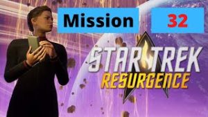 Star Trek Resurgence - Mission 32