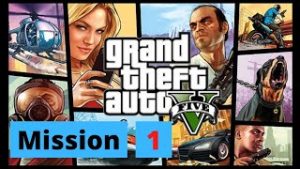 Grand Theft Auto V - Mission 1
